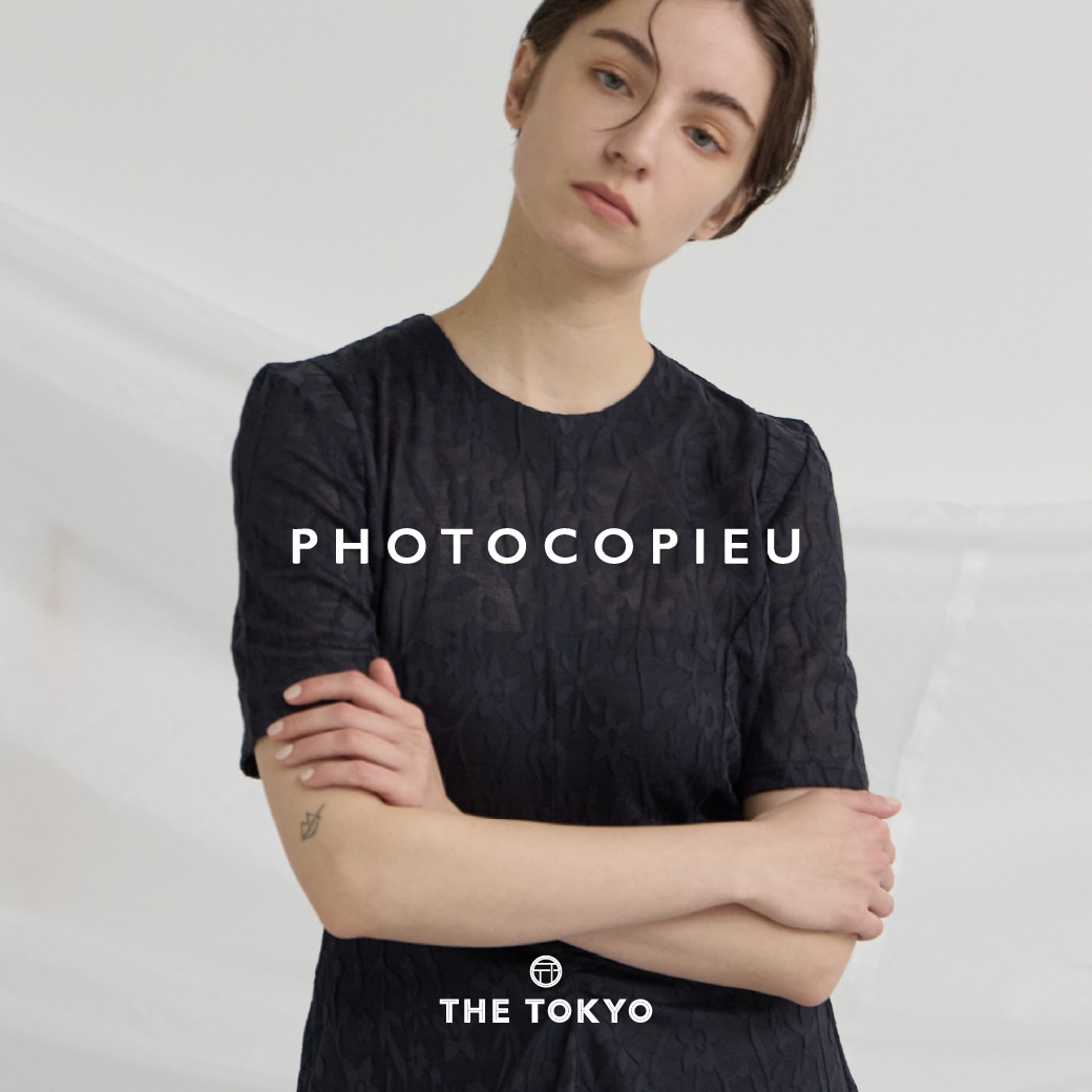 PHOTOCOPIEU × THE TOKYO