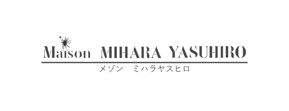 Maison MIHARA YASUHIRO